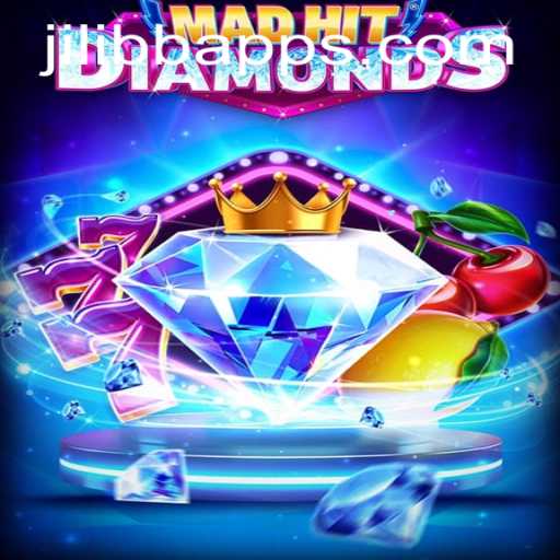 MadHitDiamonds Game Overview: Dive into the Dazzling World of jiLiBB